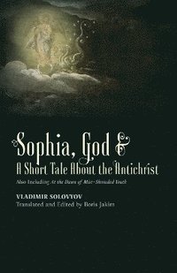 bokomslag God a Short Tale About the Antichrist Sophia