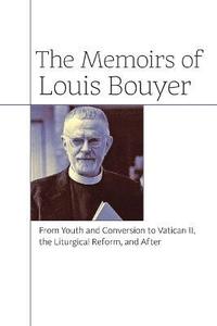 bokomslag The Memoirs of Louis Bouyer