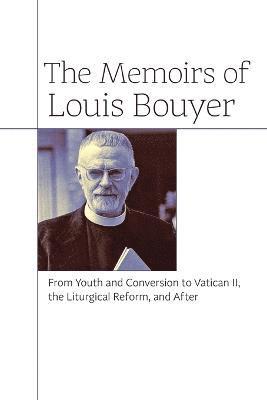 Louis Bouyer - Memoirs of Louis Bouyer, Häftad