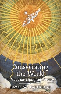 bokomslag Consecrating the World