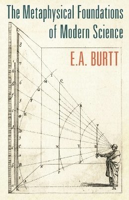 Metaphysical Foundations of Modern Science