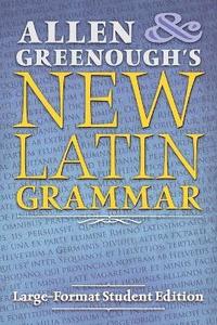 bokomslag Allen and Greenough's New Latin Grammar