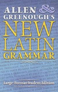 bokomslag Allen and Greenough's New Latin Grammar