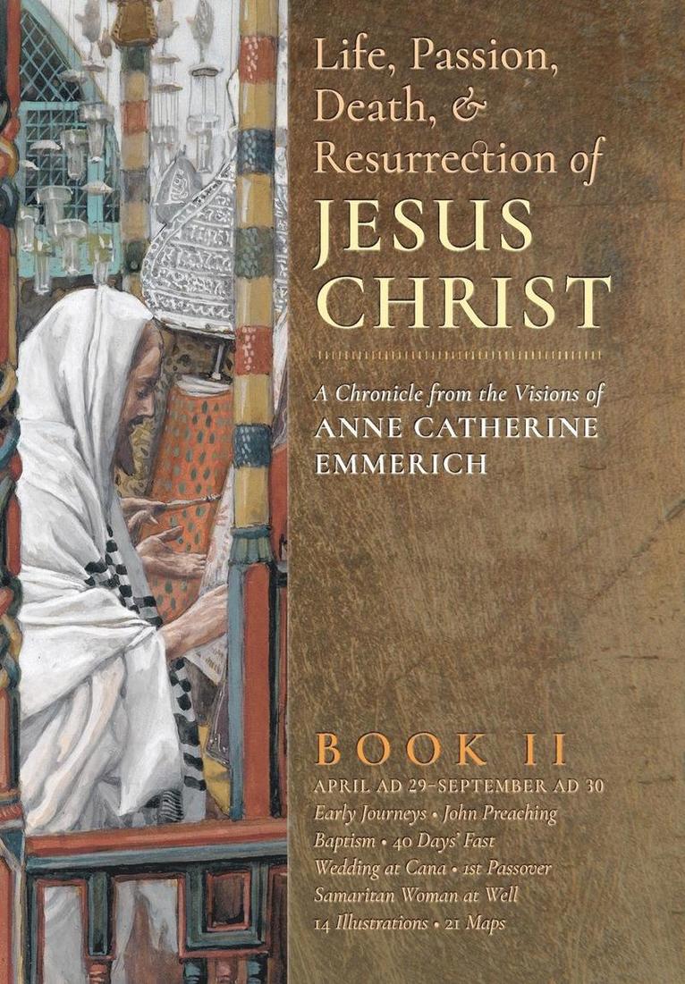 Anne Catherine Emmerich, James Richard Wetmore, James Richard Wetmore - Life, Passion, Death and Resurrection of Jesus Christ, Book II, Inbunden