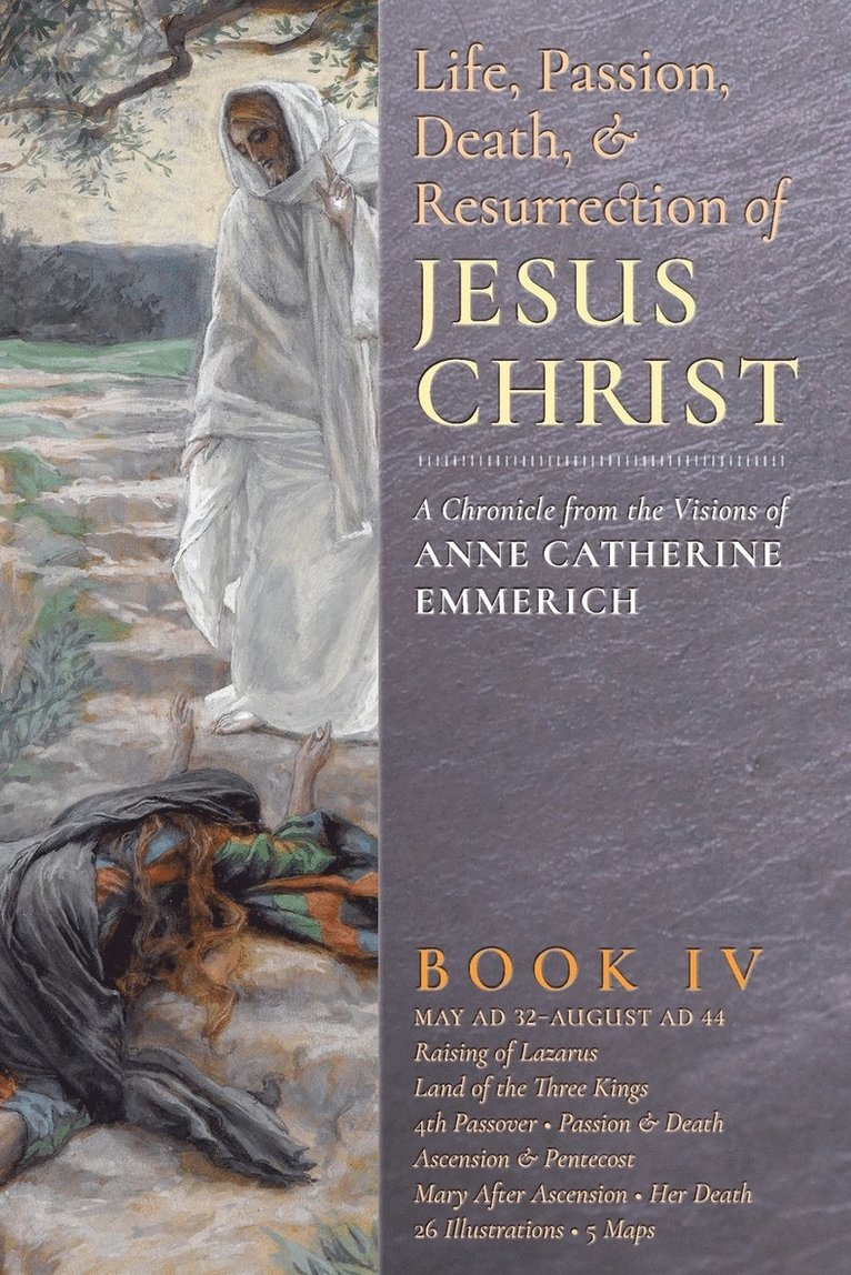 Life, Passion, Death and Resurrection of Jesus Christ, Book IV 1
