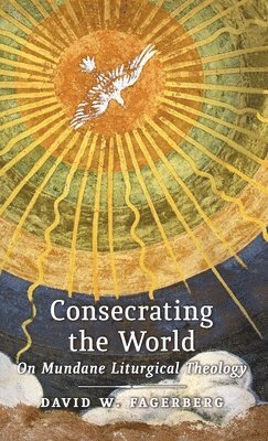 bokomslag Consecrating the World