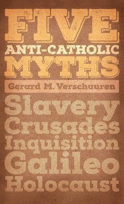 Five Anti-Catholic Myths 1