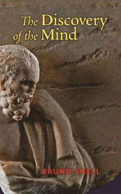 Bruno Snell - Discovery of the Mind, Inbunden