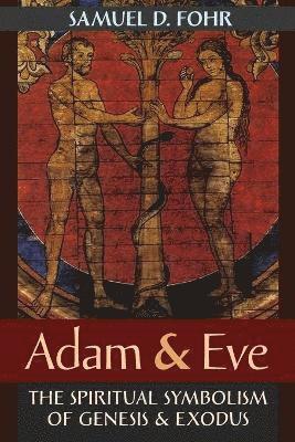 Samuel D Fohr - Adam & Eve, Häftad