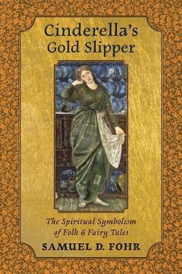 Samuel D. Fohr - Cinderella's Gold Slipper, Häftad