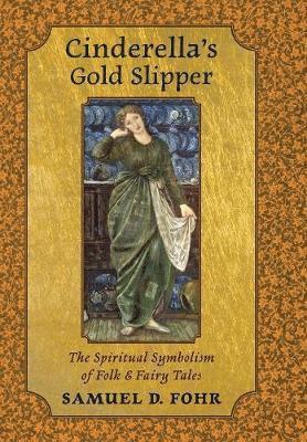 Samuel D. Fohr - Cinderella's Gold Slipper, Inbunden