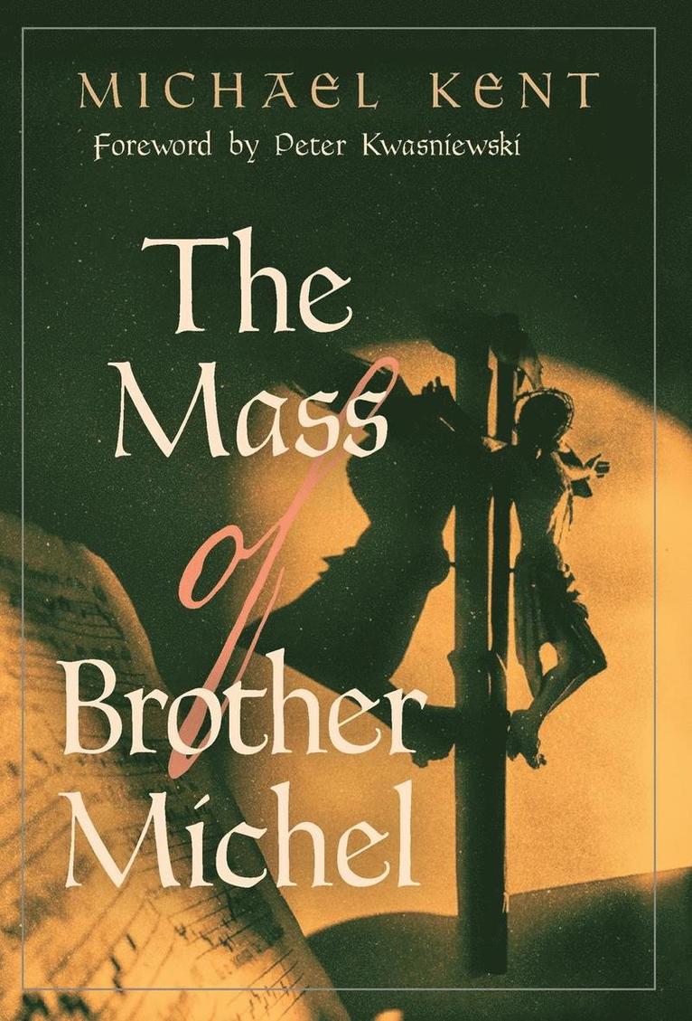 The Mass of Brother Michel 1