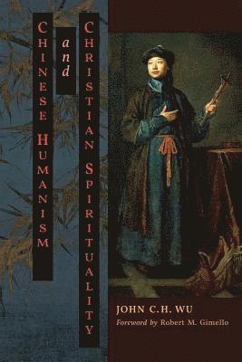 bokomslag Chinese Humanism and Christian Spirituality