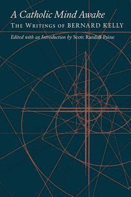 Bernard Kelly, Scott Randall Paine - Catholic Mind Awake, Häftad