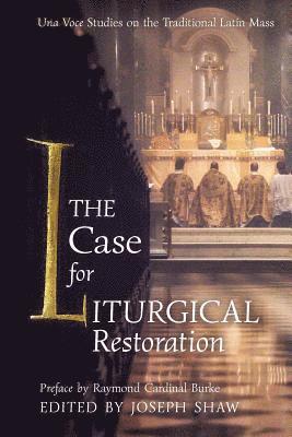 bokomslag The Case for Liturgical Restoration