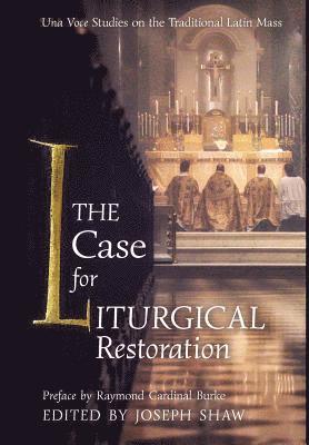 The Case for Liturgical Restoration 1