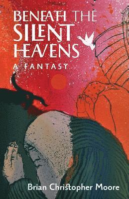 Brian Christopher Moore - Beneath the Silent Heavens, Häftad