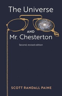 Scott Randall Paine, Scott  Randall Paine - Universe and Mr. Chesterton (Second, revised edition), Häftad