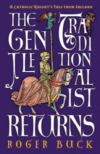 bokomslag The Gentle Traditionalist Returns