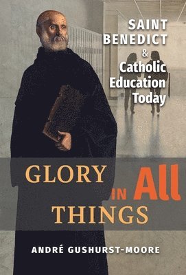 bokomslag Glory in All Things