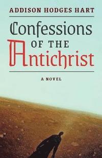 bokomslag Confessions of the Antichrist (A Novel)