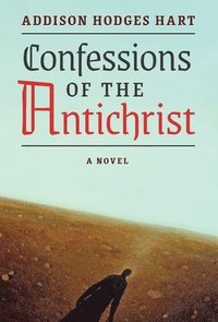 bokomslag Confessions of the Antichrist (A Novel)