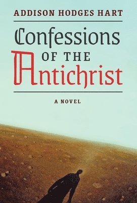 Confessions of the Antichrist (A Novel) 1