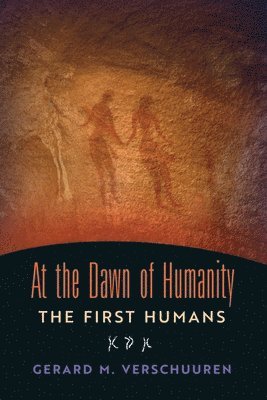 Gerard M Verschuuren - At the Dawn of Humanity, Häftad