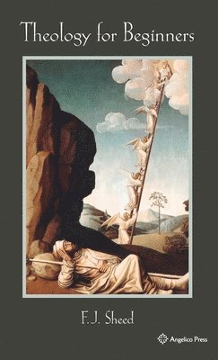 F J Sheed, Frank Sheed - Theology for Beginners, Inbunden