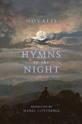 Novalis - Hymns to the Night, Häftad
