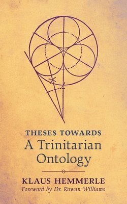 Klaus Hemmerle - Theses Towards A Trinitarian Ontology, Häftad