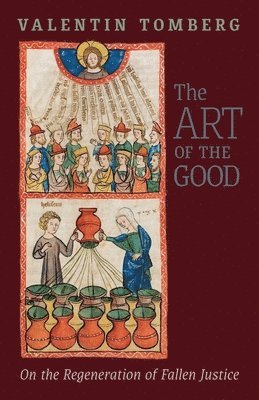 Valentin Tomberg - Art of the Good, Häftad