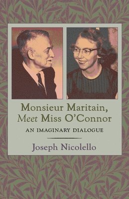 bokomslag Monsieur Maritain, Meet Miss O'Connor