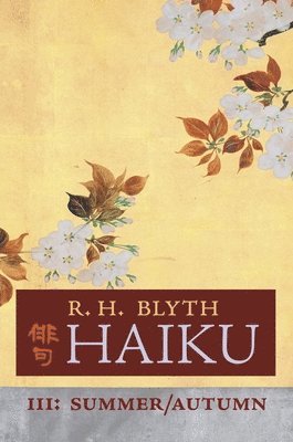 R H Blyth - Haiku (Volume III), Inbunden