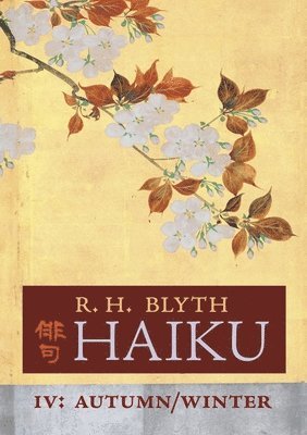 R H Blyth - Haiku (Volume IV), Häftad