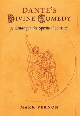 Mark Vernon - Dante's Divine Comedy, Inbunden