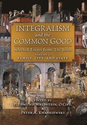 Integralism and the Common Good 1