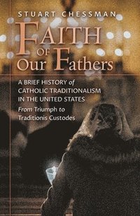 bokomslag Faith of Our Fathers