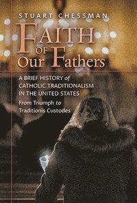 bokomslag Faith of Our Fathers