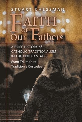 bokomslag Faith of Our Fathers