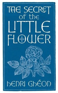 bokomslag The Secret of the Little Flower
