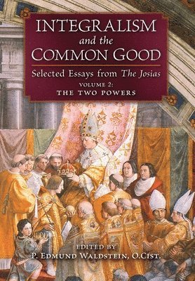 bokomslag Integralism and the Common Good