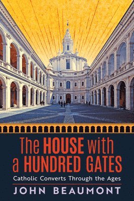 John Beaumont - House With a Hundred Gates, Inbunden