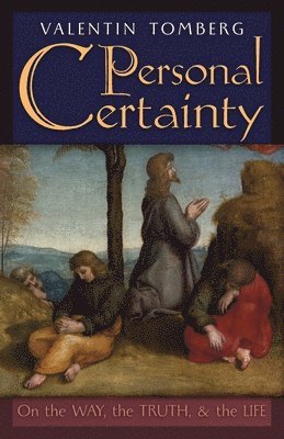 Valentin Tomberg, James R Wetmore - Personal Certainty, Häftad