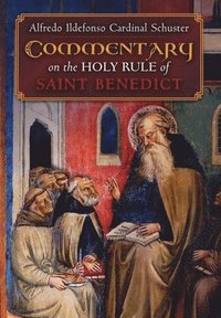 bokomslag Cardinal Schuster's Commentary on the Holy Rule of Saint Benedict