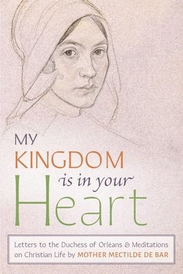 My Kingdom Is in Your Heart 1