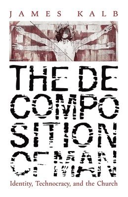 The Decomposition of Man 1