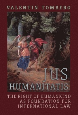 Valentin Tomberg, James R Wetmore - Jus Humanitatis, Inbunden