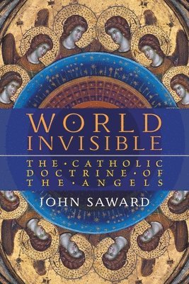 John Saward - World Invisible, Häftad