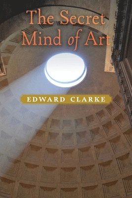 Edward Clarke - Secret Mind of Art, Häftad